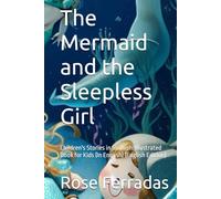 The Mermaid and the Sleepless Girl: Children's Stories in Spanish: Illustrated Book for Kids (In English) (English Edition)