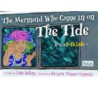 The Mermaid Who Came in on the Tide A Norfolktale
