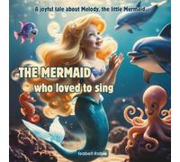 The Mermaid Who Loved To Sing