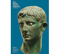 The Meroe Head of Augustus: British Museum Objects in Focus