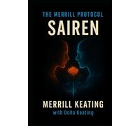 The Merrill Protocol: Sairen: A Standalone Reflection