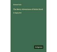 The Merry Adventures of Robin Hood: in large print