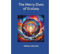 The Merry Elves of Ecstasy