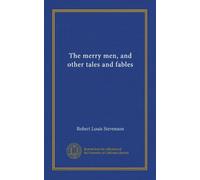 The merry men, and other tales and fables