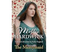 The Merrymaid: Love and adventure in Tudor England