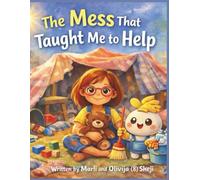 The Mess That Taught Me to Help