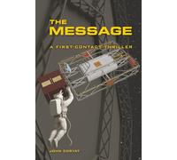 The Message: A First-Contact Thriller