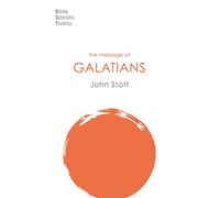 The Message of Galatians: Only One Way