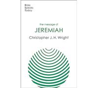 The Message of Jeremiah: Grace In The End