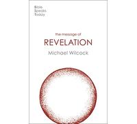 The Message of Revelation: I Saw Heaven Opened