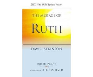 [(The Message of Ruth : Wings of Refuge)] [By (author) David Atkinson] published on (October, 1984)
