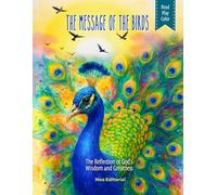 The Message of the Birds: The Reflection of God’s Wisdom and Greatness