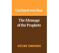 The Message of the Prophets: Study Edition - Von Rad Gerhard