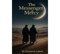 the messenger of mercy: A Narrative Biography of Prophet Muhammad for Global Readers