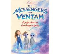 The Messengers from Ventam: A night when the stars begin to speak