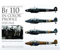 The Messerschmitt Bf 110 in Color Profile, 1939-1945