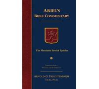 The Messianic Jewish Epistles: Hebrews, James, First Peter, Second Peter, Jude