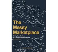 Brent Beshore The Messy Marketplace (Tascabile)