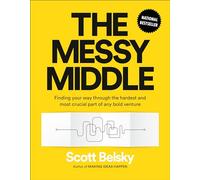 Scott Belsky The Messy Middle (Copertina rigida)