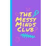 The Messy Minds Club Journal: A Space to Scribble, Doodle & Discover Yourself