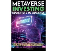The Meta-Verse Metaverse Investing Beginners to Advance Invest in th (Tascabile)