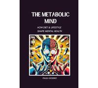 The Metabolic Mind: How Diet & Lifestyle Shape Mental Health