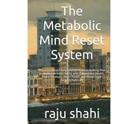The Metabolic Mind Reset System: A Science-Based Body and Mind Reset Walking Plan to Reduce Anxiety, Stress and Support Gut Health, Blood Pressure, Heart Health and Blood Sugar Balance Naturally