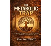 THE METABOLIC TRAP: Why You’re Still Hungry, Tired, and Gaining Weight (And What’s Actually Causing It)