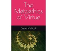 The Metaethics of Virtue