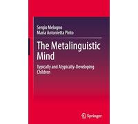 The Metalinguistic Mind: Typically and Atypically-developing Children