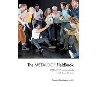 The Metalog FieldBook: Metalog training tools in 58 Case Studies