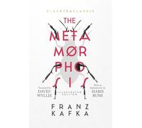 The Metamorphosis: A Highly Illustrated Edition with an Introduction by Haris Rumi