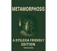 The Metamorphosis: Dyslexia-Friendly Edition with OpenDyslexic 12-Point Font, Wide Line Spacing and Cream Paper for Easier Reading