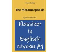 The Metamorphosis: Englisch Lektüre A1