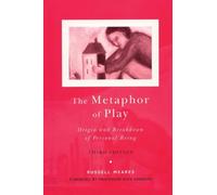 The Metaphor of Play: Origin and Breakdown of Personal Being