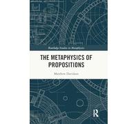 The Metaphysics of Propositions