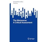 The Metaverse: A Critical Assessment