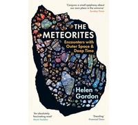 The Meteorites : Encounters with Outer Space and Deep Time