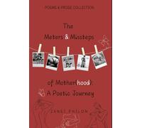 The Meters and Missteps of Mother(hood): A Poetic Journey
