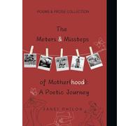 The Meters and Missteps of Mother(hood): A Poetic Journey