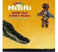 THE METERS - Good Old Funky Music