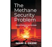 The Methane Security Problem: Climate Feedbacks as a Strategic Threat