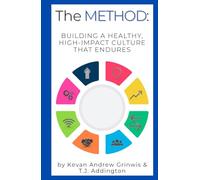 The METHOD: Building a Healthy, High-Impact Culture that Endures