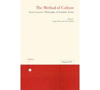 The method of culture. Ernst Cassirer's philosophy of symbolic forms