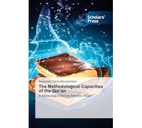 The Methodological Capacities of the Qur'an: in Addressing Emerging Scientific Issues