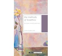 The Methods of Bioethics: An Essay in Meta-Bioethics