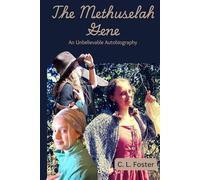 The Methuselah Gene: An Unbelievalbe Auto-biography