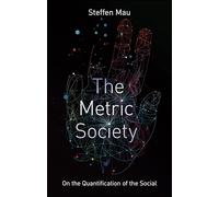 The Metric Society: On the Quantification of the Social