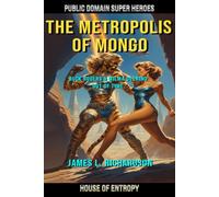 The Metropolis of Mongo: Buck Rogers and Wilma Deering. Out of Time.