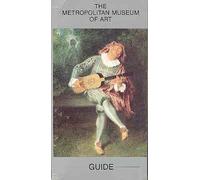The Metropolitan Museum of Art Guide